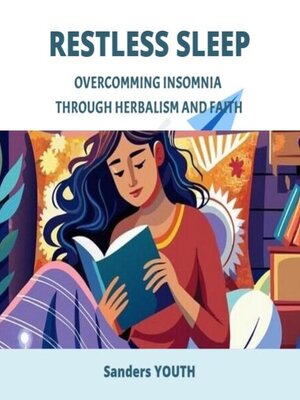 cover image of Restless Sleep . Overcoming Insomnia Through Herbalism and Faith